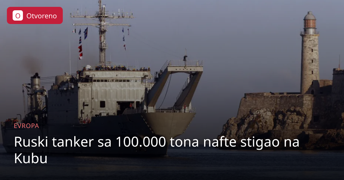 Ruski tanker nafte stigao na Kubu | Otvoreno