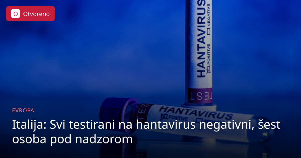 Italija: Svi testovi na hantavirus negativni | Otvoreno