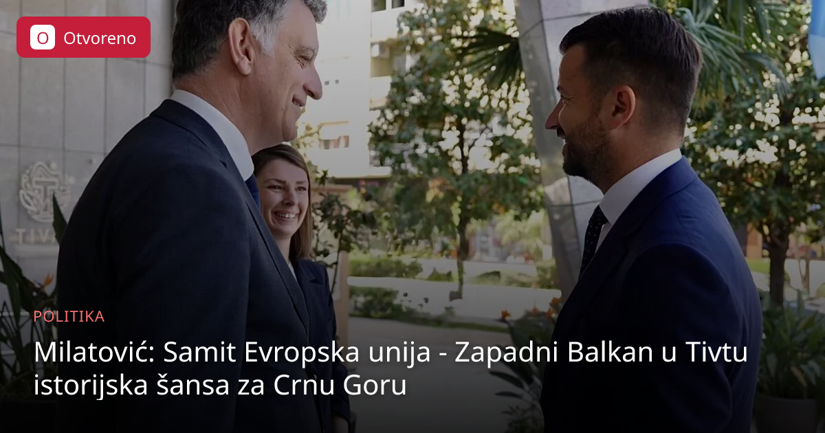 Samit EU - Zapadni Balkan u Tivtu | Otvoreno